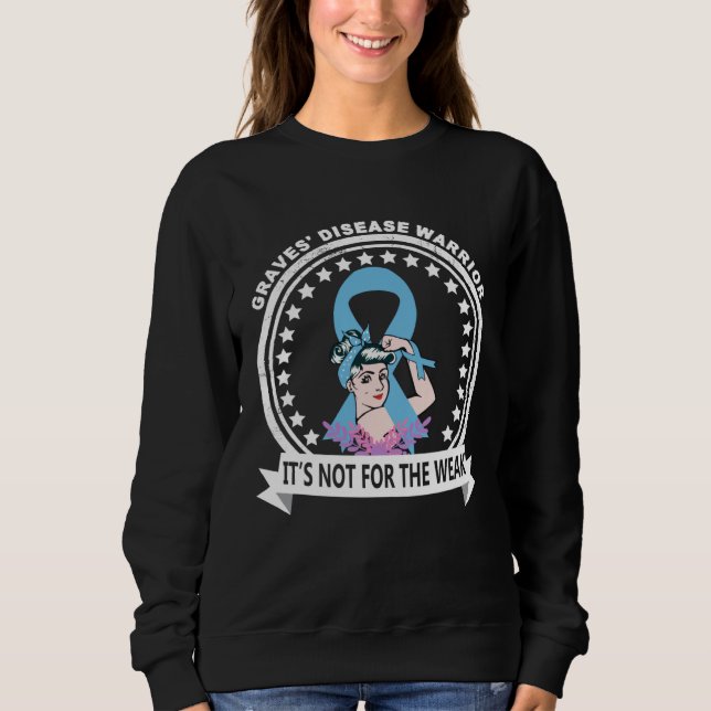 Graves Disease Warrior Sweatshirt (Front)
