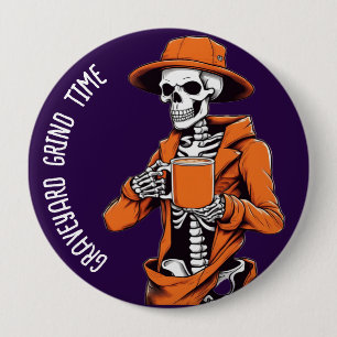 "Graveyard Grind Time" Skeleton Halloween Button