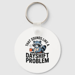 Graveyard Raccoon Funny Work Humor That Sounds Lik Keychain