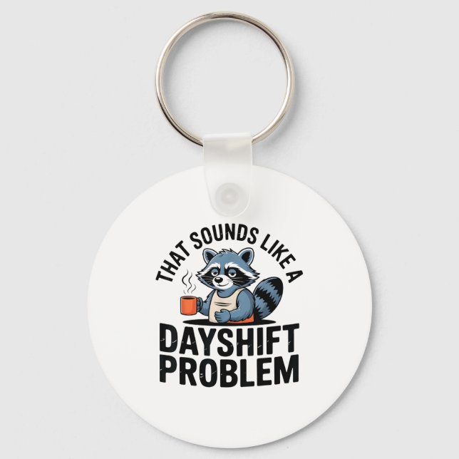 Graveyard Raccoon Funny Work Humor That Sounds Lik Keychain (Front)