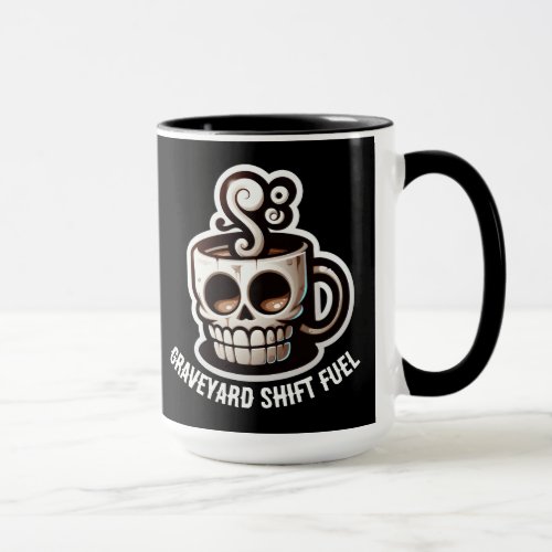 Graveyard Shift Fuel Funny Cartoon Skull Mug