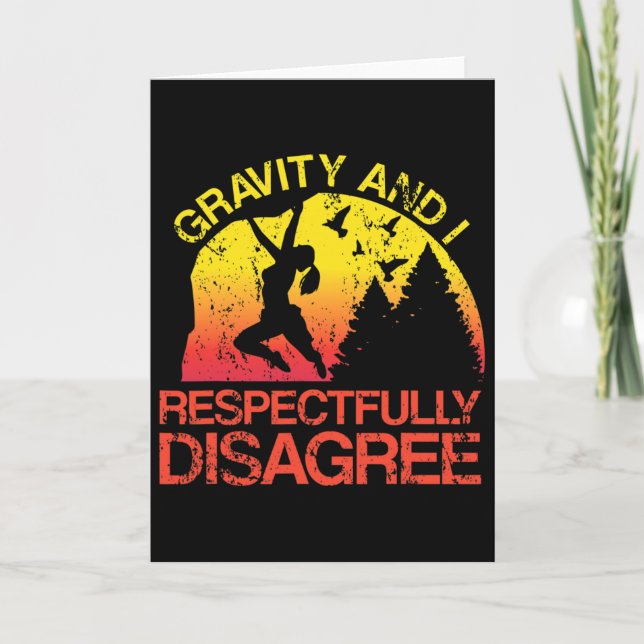 Gravity And I Respectfully Disagree Funny Rock Cli Card (Front)