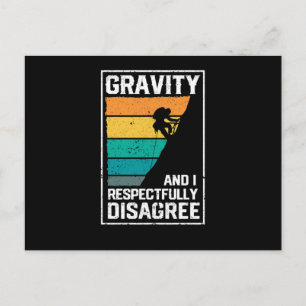 Gravity and I respectfully disagree Postcard
