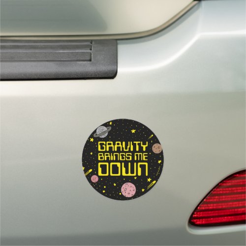 Gravity Brings Me Down Car Magnet