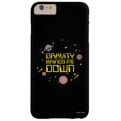 Gravity Brings Me Down Barely There iPhone 6 Plus Case