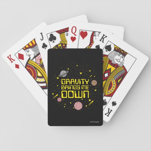 Gravity Brings Me Down Poker Cards