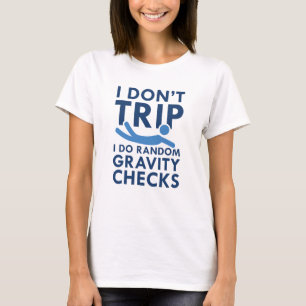 Gravity Checks T-Shirt