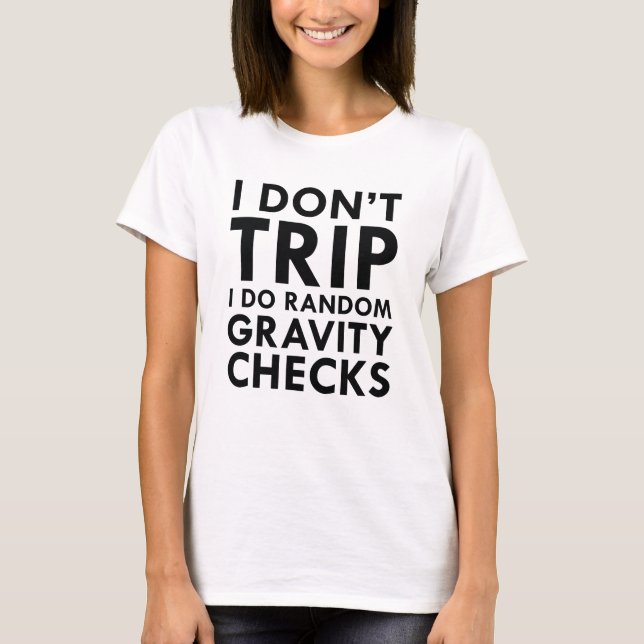 Gravity Checks T-Shirt (Front)