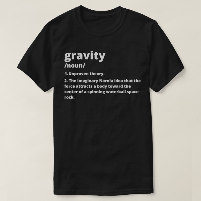 gravity definition 2 T-Shirt (Design Front)