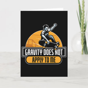 Gravity Does Not Apply To Me Cool Skateboard Card