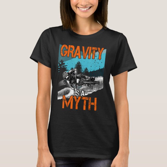 Gravity is a Myth Downhill outfit  mountain bike M T-Shirt (Front)