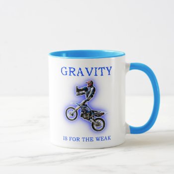 Gravity Is For The Weak Dirt Bike Motocross Mug by allanGEE at Zazzle