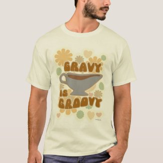 Gravy is Groovy Thanksgiving Feast Fun Slogan