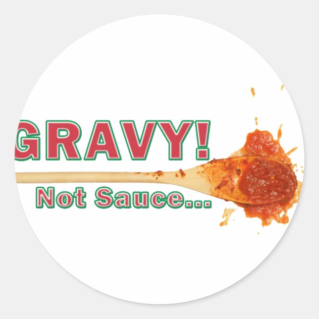 Gravy Not Sauce Classic Round Sticker (Front)