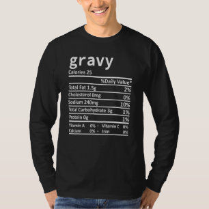 Gravy Nutrition Facts Thanksgiving Christmas Food T-Shirt