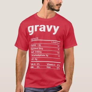 Gravy Nutrition Facts Thanksgiving Costume T-Shirt