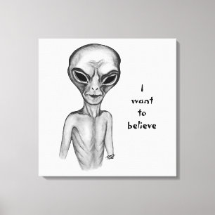 Gray Alien , I want to believe Canvas Print