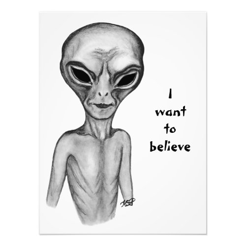 Gray Alien  I want to believe Photo Print