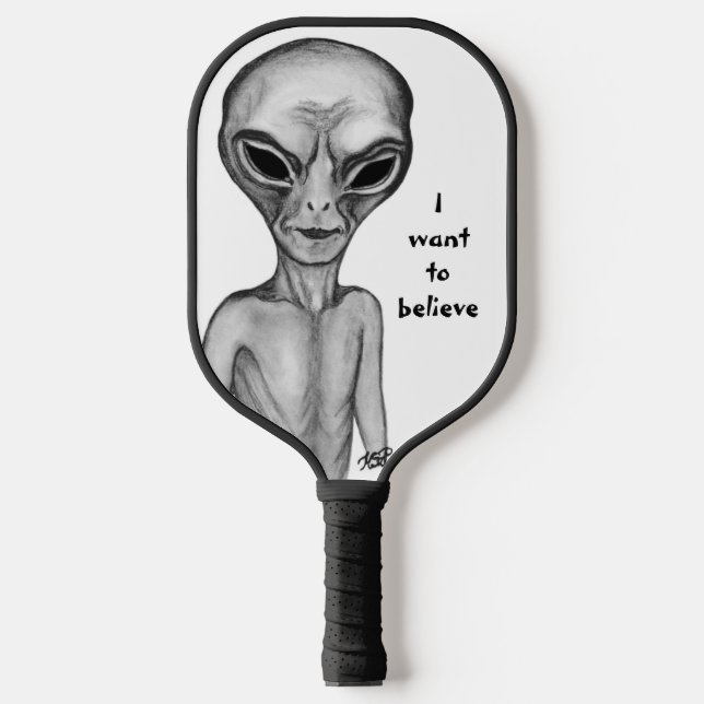Gray Alien , I want to believe Pickleball Paddle (Front)