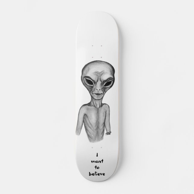 Gray Alien , I want to believe Skateboard (Front)
