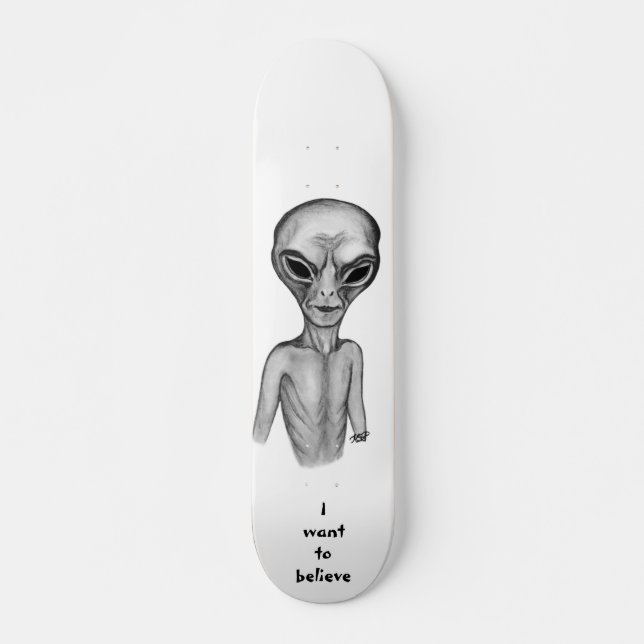 Gray Alien , I want to believe Skateboard (Front)
