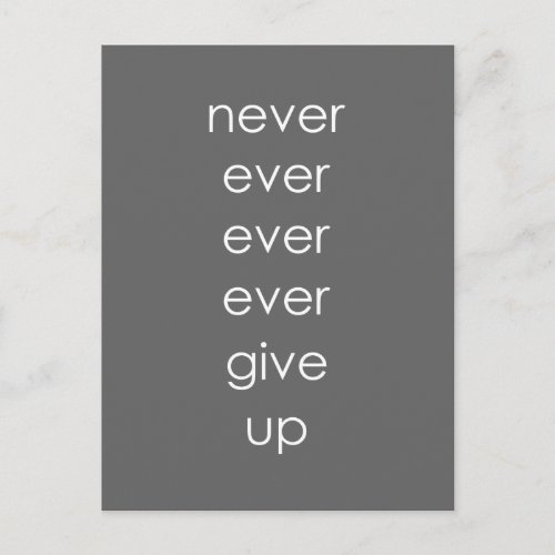 Gray and White Never Give Up Postcard