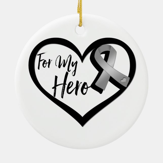 Gray Awareness Ribbon For My Hero Ceramic Ornament (Back)