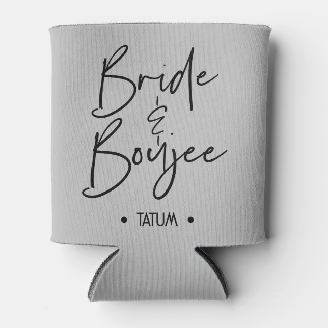 Gray Bride and Boujee Can Cooler – Chic Bacheloret (Front)