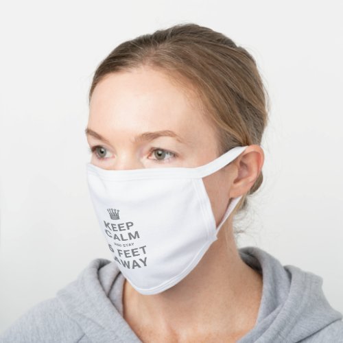 Gray Customize Keep Calm And Social Distancing White Cotton Face Mask