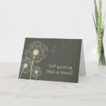 Gray Dandelion Will You Be My Maid Of Honor? Invitation at Zazzle