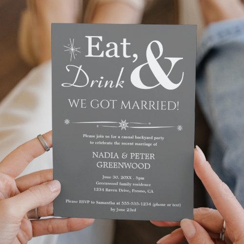Gray Eat Drink We Got Married Elopement Party Invitation