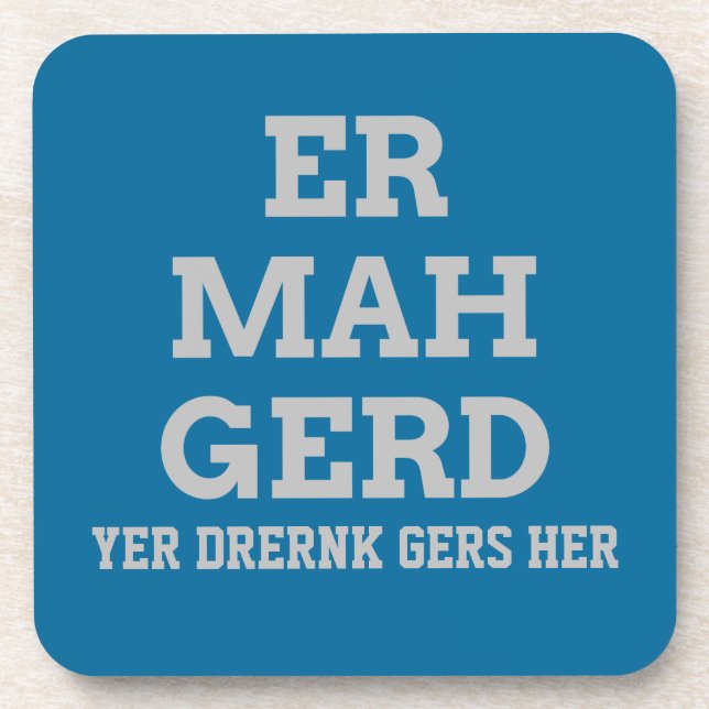 Gray Ermahgerd Coasters (Front)