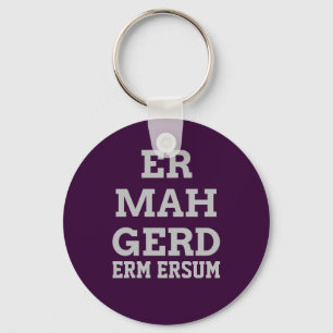Gray Ermahgerd Keychain