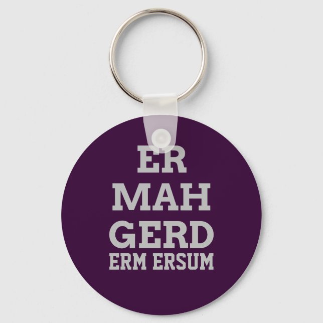 Gray Ermahgerd Keychain (Front)