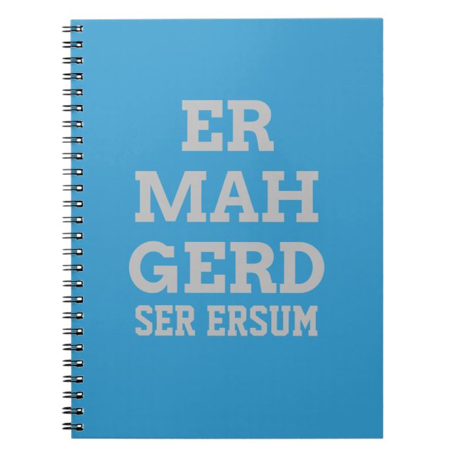 Gray Ermahgerd Notebook (Front)