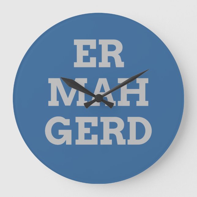 Gray Ermahgerd Wall Clock (Front)