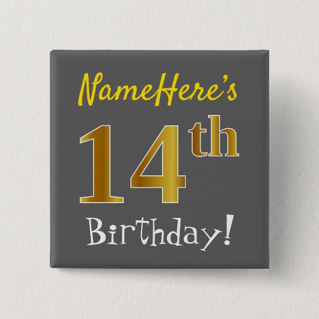 Gray, Faux Gold 14th Birthday, With Custom Name Pinback Button (Front)