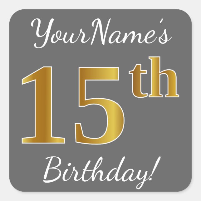 Gray, Faux Gold 15th Birthday + Custom Name Square Sticker (Front)