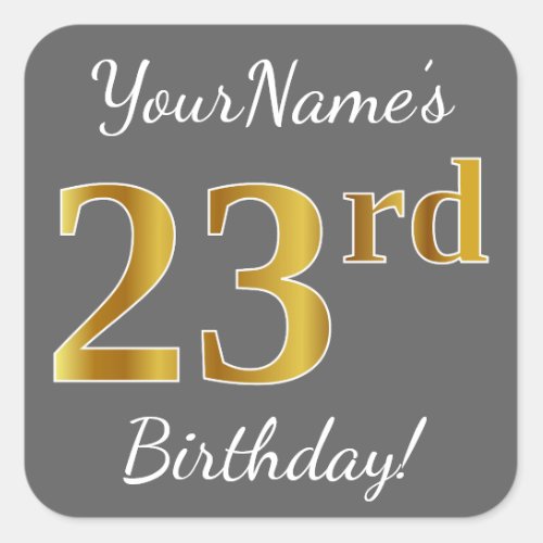 Gray Faux Gold 23rd Birthday  Custom Name Square Sticker