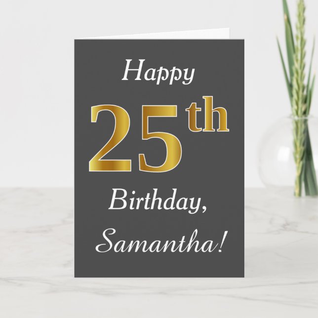 Gray, Faux Gold 25th Birthday + Custom Name Card (Front)