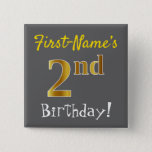 [ Thumbnail: Gray, Faux Gold 2nd Birthday, With Custom Name Button ]