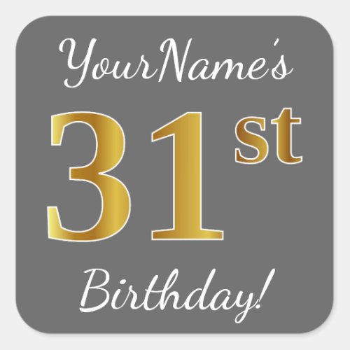 Gray Faux Gold 31st Birthday  Custom Name Square Sticker