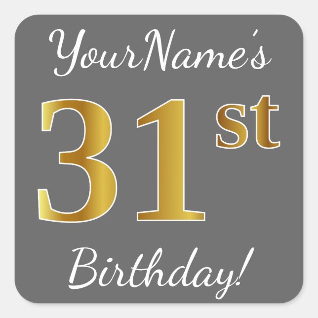 Gray, Faux Gold 31st Birthday + Custom Name Square Sticker (Front)