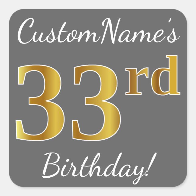 Gray, Faux Gold 33rd Birthday + Custom Name Square Sticker (Front)