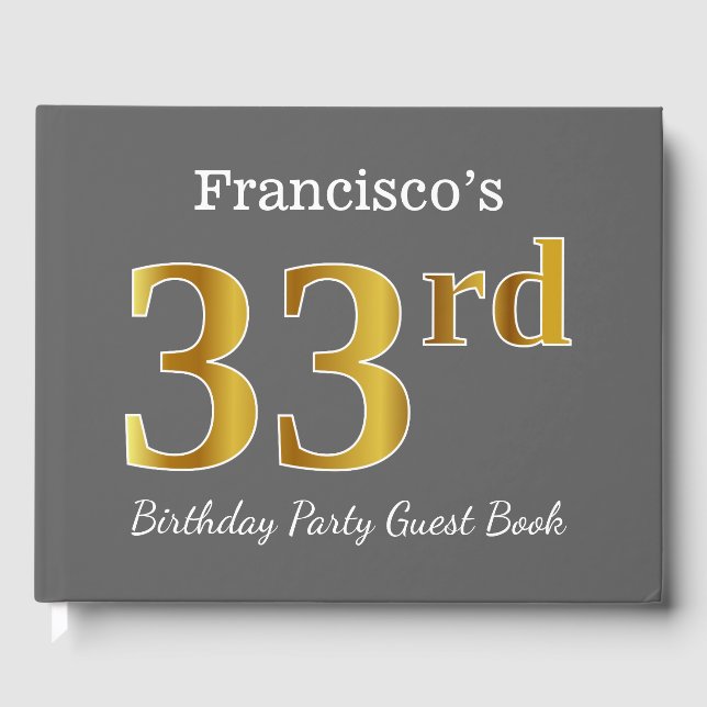 Gray, Faux Gold 33rd Birthday Party + Custom Name Guest Book (Front)