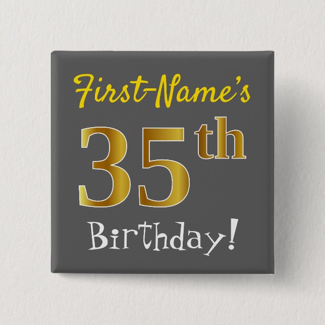 Gray, Faux Gold 35th Birthday, With Custom Name Pinback Button (Front)