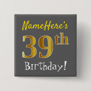 Gray, Faux Gold 39th Birthday, With Custom Name Button