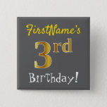 [ Thumbnail: Gray, Faux Gold 3rd Birthday, With Custom Name Button ]