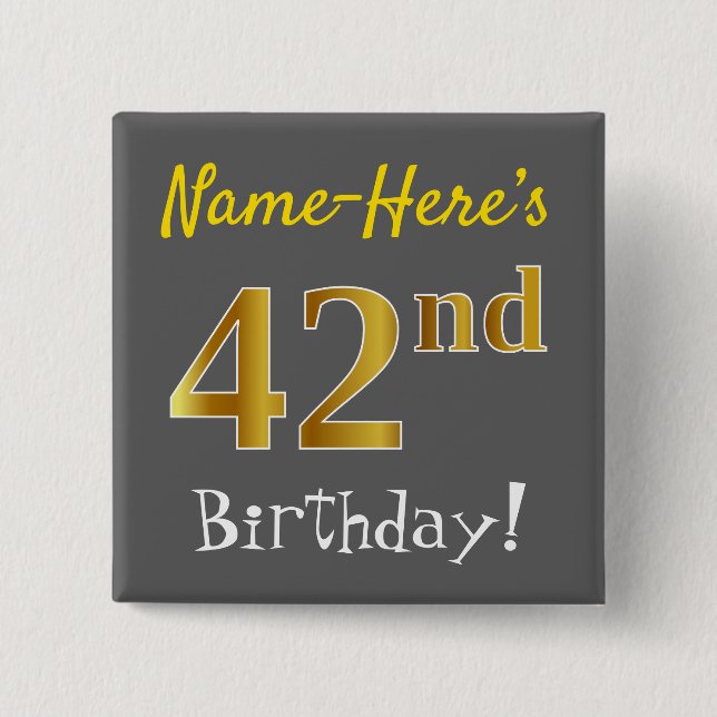 Gray, Faux Gold 42nd Birthday, With Custom Name Button (Front)