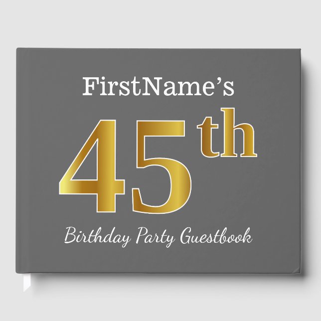 Gray, Faux Gold 45th Birthday Party + Custom Name Guest Book (Front)